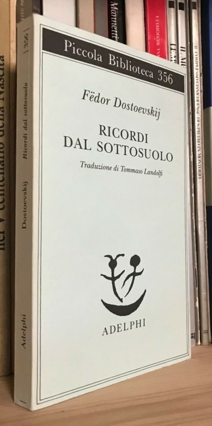 Dostoevskij Ricordi dal sottosuolo Piccola Biblioteca Adelphi 1995