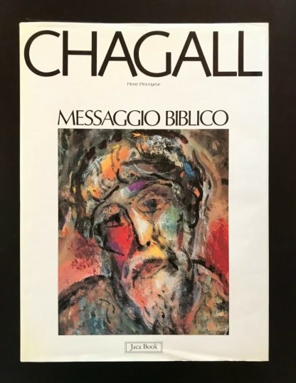 Pierre Provoyeur Marc Chagall Messaggio biblico Jaca Book 1984