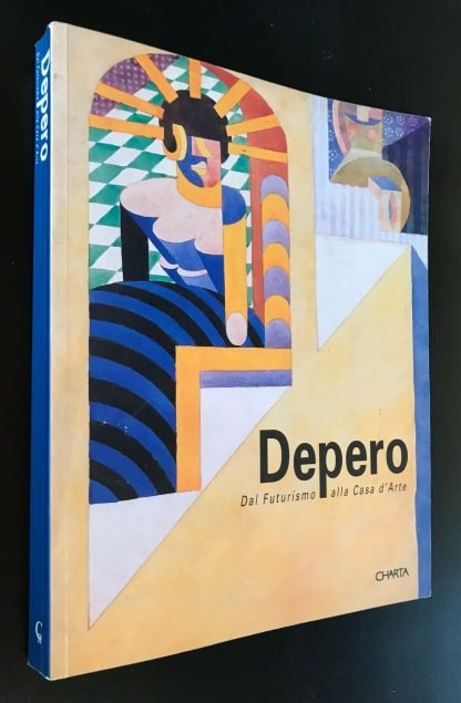 Depero dal Futurismo alla Casa d'Arte Catalogo della mostra Roma 1994/1995