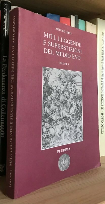 Arturo Graf Miti leggende e superstizioni del Medio Evo Vol. 1 Plurima 1989