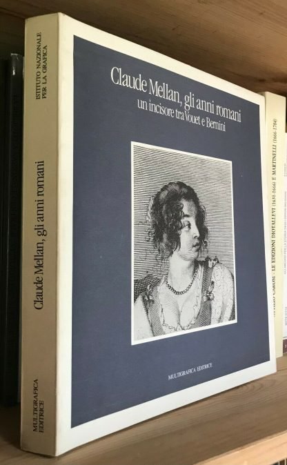 Claude Mellan gli anni romani un incisore tra Vouet e Bernini Multigrafica 1989