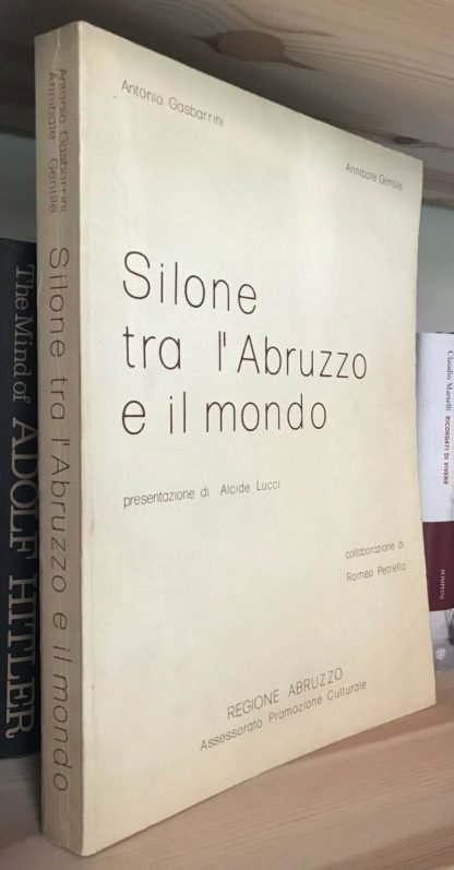 Gasbarrini Gentile Silone tra l'Abruzzo e il mondo Regione Abruzzo 1979