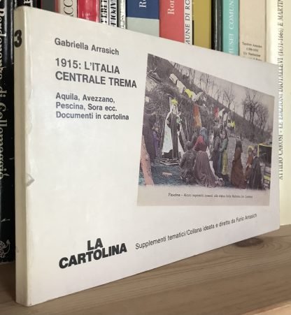 Gabriella Arrasich 1915 l'Italia centrale trema Documenti in cartolina