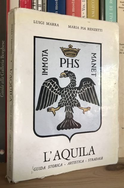 Luigi Marra Maria Pia Renzetti L'Aquila guida storica artistica stradale 1965