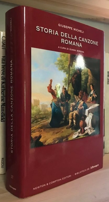 Micheli Storia della canzone italiana a cura di Gianni Borgna Newton Compton Editori 2005