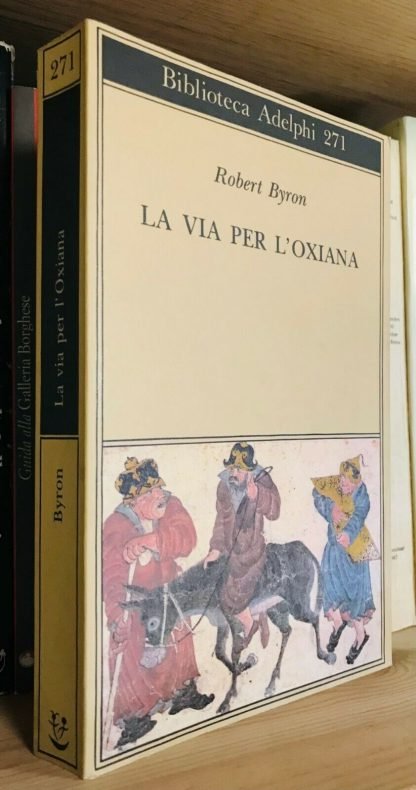 Robert Byron La via per l'Oxiana con un saggio di Bruce Chatwin Adelphi 1993