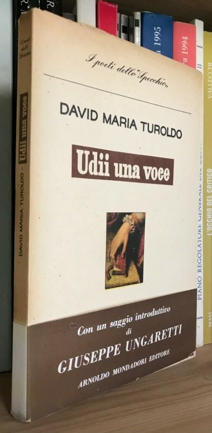 David Maria Turoldo Udii una voce con un saggio di Ungaretti Lo Specchio prima edizione