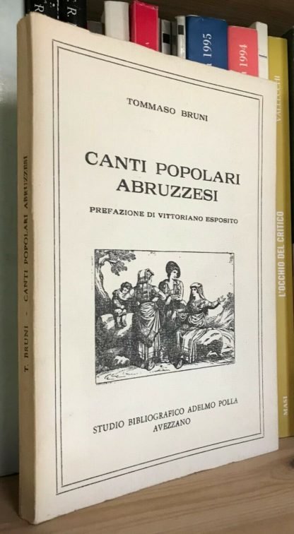 Canti popolari abruzzesi Tommaso Bruni Polla anastatica 200 esemplari