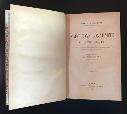 Umberto Silvagni Napoleone Bonaparte  e i suoi tempi Forzani e C. due volumi 1894-1895 - immagine 6