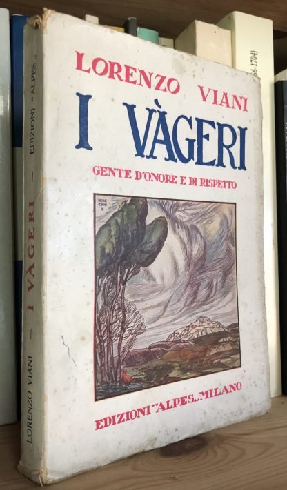 Lorenzo Viani I Vàgeri gente d'onore e di rispetto Edizioni Alpes prima edizione