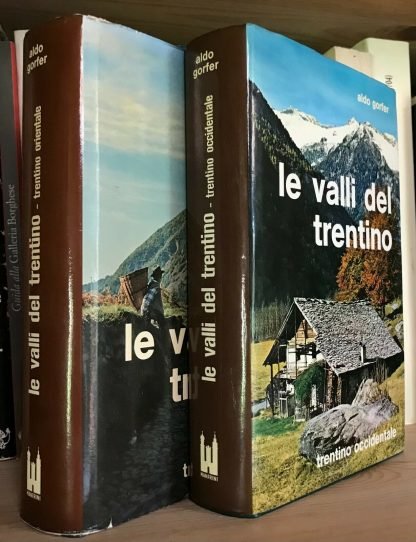 Gorfer Le Valli del Trentino Occidentale e Orientale 2 Voll. Manfrini 1975-1977