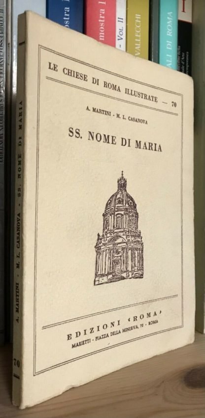 Martini Casanova SS. Nome di Maria Edizioni Roma Marietti 1962