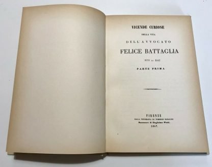 Vicende curiose della vita dell' Avv. Battaglia Anastatica 200 esemplari 1972