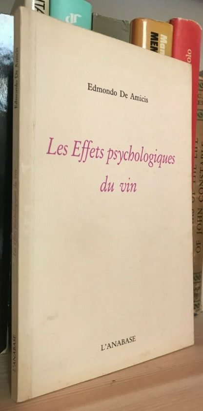 Edmondo De Amicis Les effets psychologiques du vin L'Anabase 1996