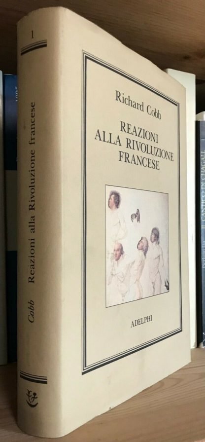 Richard Cobb Reazioni alla rivoluzione francese Adelphi 1990