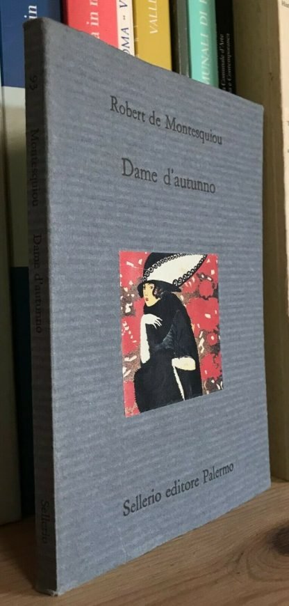 Robert de Montesquiou Dame d'autunno Sellerio Il Divano 1995