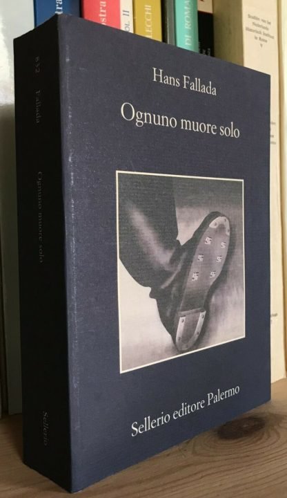 Hans Fallada Ognuno muore solo Sellerio La memoria 2014