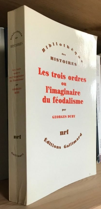 Les trois ordres ou l'imaginaire du féodalisme par George Duby Gallimard 1991