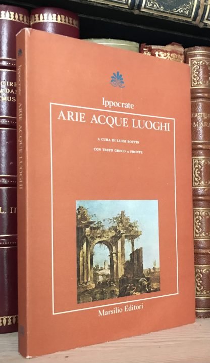 Ippocrate Arie Acque Luoghi Testo greco a fronte Marsilio Editori 1986