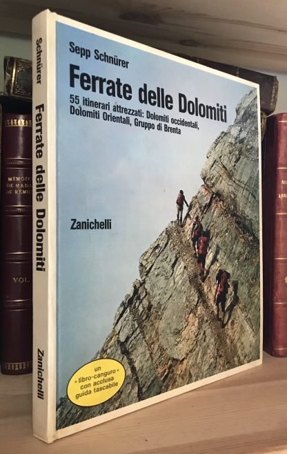 Sepp Schnürer Ferrate delle Dolomiti 55 itinerari attrezzati Zanichelli