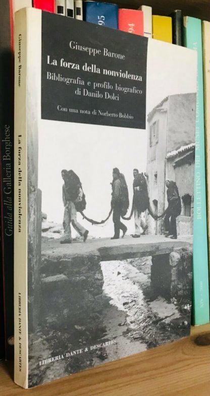 Giuseppe Barone La forza della nonviolenza una nota di Bobbio Dante & Descartes