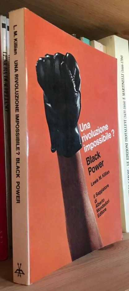 Lewis M. Killian Una rivoluzione impossibile? Black Power Il Saggiatore 1969