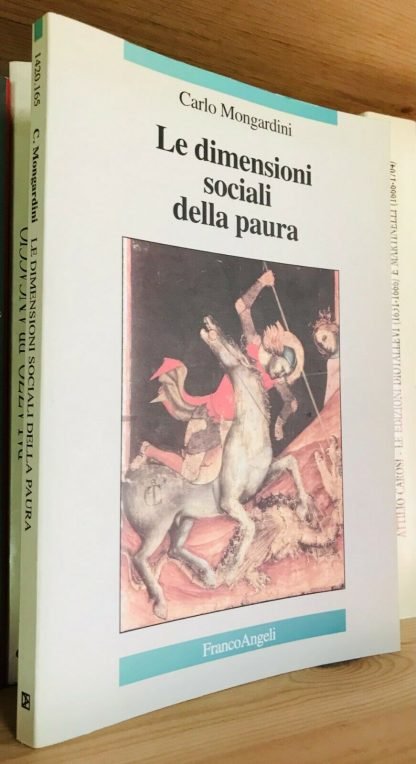 Carlo Mongardini Le dimensioni sociali della paura FrancoAngeli Fuori catalogo