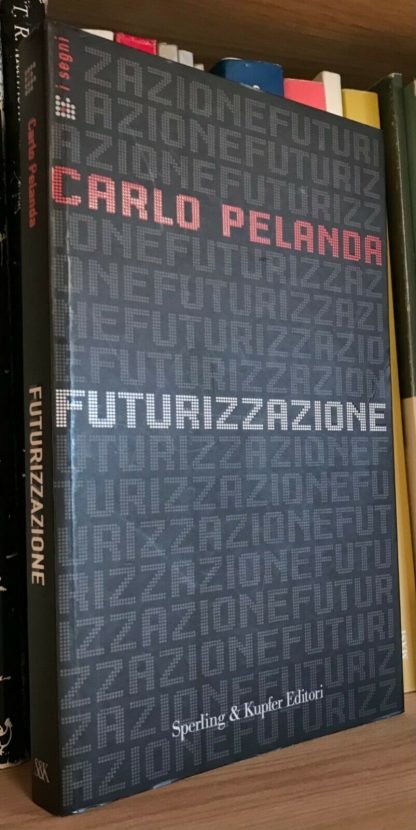 Carlo Pelanda Futurizzazione Sperling & Kupfer 2003