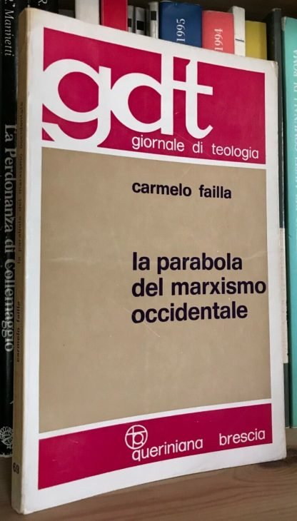 GDT Carmelo Failla La parabola del marxismo occidentale queriniana 1973