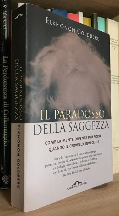 Elkhonon Goldberg Il paradosso della saggezza Ponte alle grazie 2005