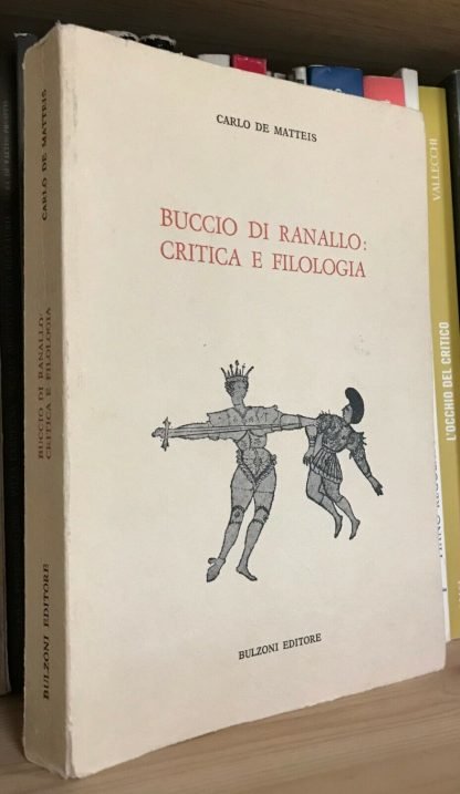 Carlo De Matteis Buccio di Ranallo critica e filologia Bulzoni Editore 1990