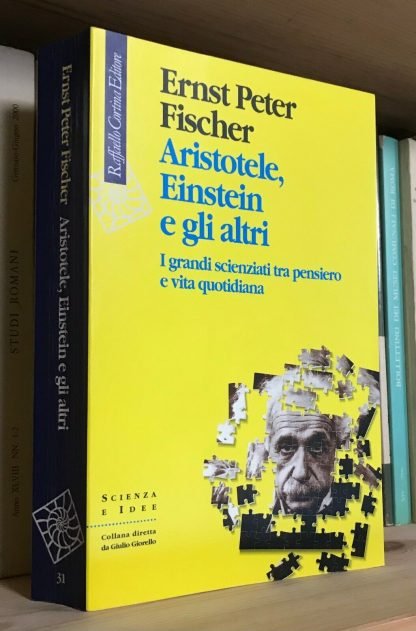 Ernst Peter Fischer Aristotele Einstein e gli altri Raffaello Cortina 1997 prima