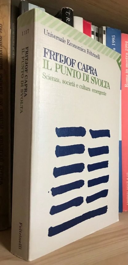 Fritjof Capra Il punto di svolta Universale economica Feltrinelli 1995