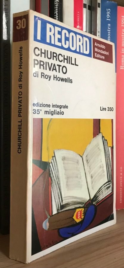 Roy Howells Churchill privato edizione integrale Mondadori 1966