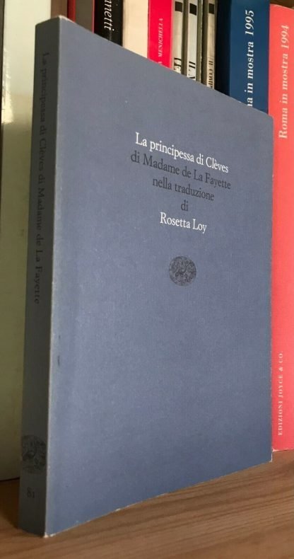 La principessa di Clèves nella traduzione di Rosetta Loy Einaudi 1999