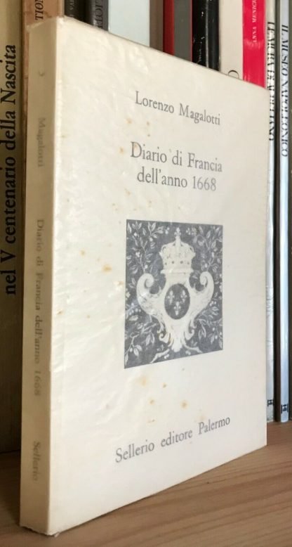 Tommaso Magalotti Diario di Francia dell'anno 1668 Sellerio 1991