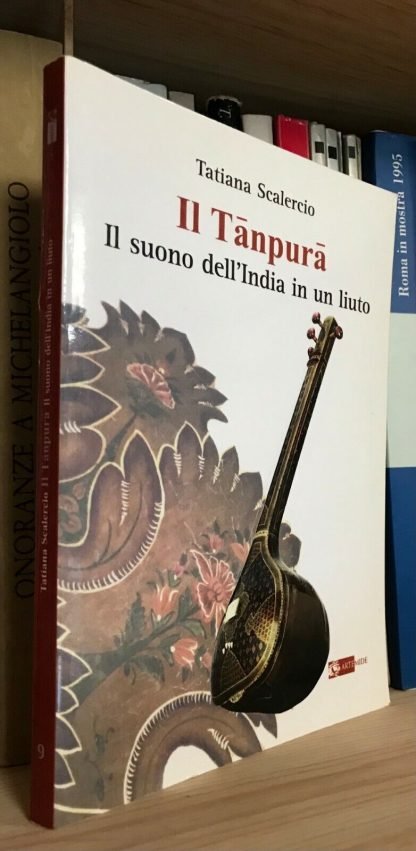 Tatiana Scalercio Il Tānpurā il suono dell'India in un liuto Artemide 2010