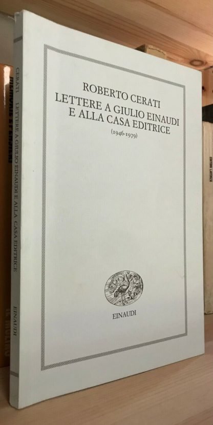 Roberto Cerati Lettere a Giulio Einaudi e alla casa editrice Einaudi 2014