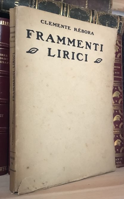 Clemente Rebora Frammenti lirici libreria della voce 1913 dedica autografa dell'A.