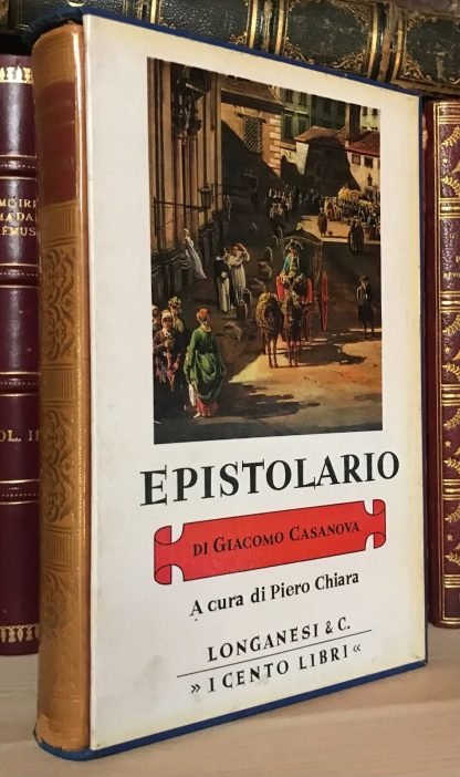 Epistolario di Giacomo Casanova I Cento libri Longanesi 1969