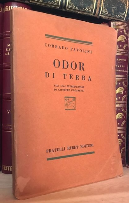 Corrado Pavolini Odor di terra con introduzione di Ungaretti Ribet Editori 1928