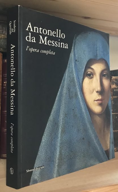 Antonello da Messina l'opera completa Silvana Editoriale 2006