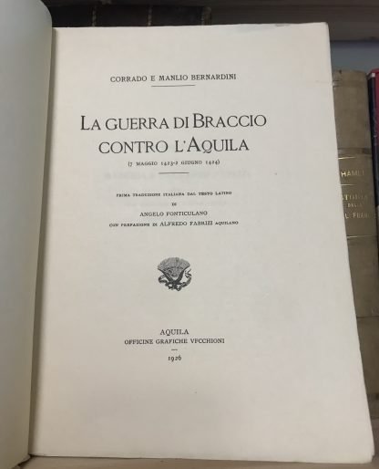 Corrado e Manlio Bernardini La guerra di Braccio contro L'Aquila Aquila officine Vecchioni 1926/27 - immagine 5