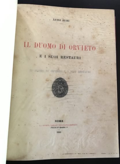 Luigi Fumi Il Duomo di Orvieto e i Suoi Restauri Laziale Tipografica 1891 - immagine 3