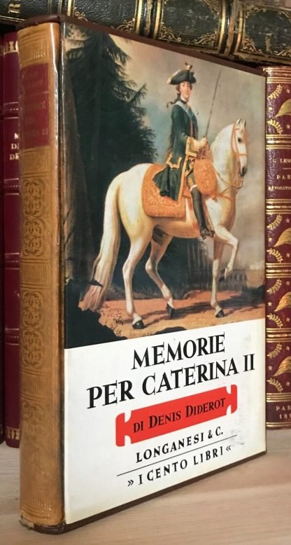 Denis Diderot Memorie per Caterina II I Cento libri Longanesi 1972