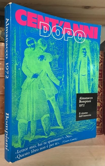 Cent'anni dopo Il ritorno dell'intreccio Almanacco Bompiani 1972