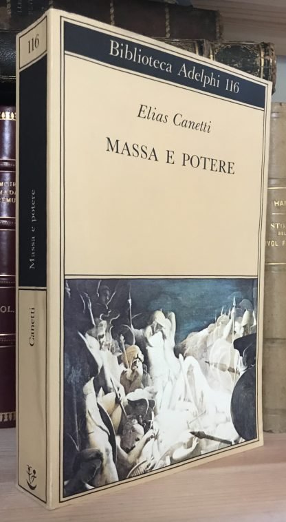 Elias Canetti Massa e potere Adelphi 2009