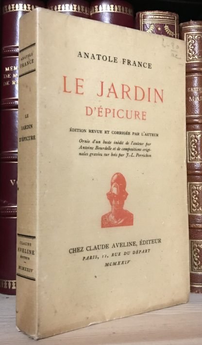 Anatole France Le Jardin d'Épicure revue et corrigée par L'Auteur Aveline 1924