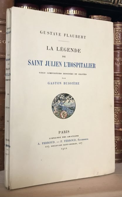 Gustave Flaubert La légende de Saint Julien l'hospitalier Ferroud 1912