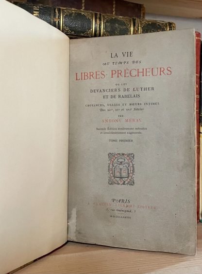 Antony Meray La vie au temps des libres prêcheurs Claudin libraire 1878 2 volumi - immagine 12